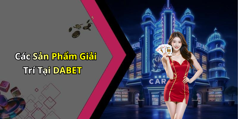 nha-cai-dabet-kham-pha-the-gioi-giai-tri-dinh-cao-online-94
