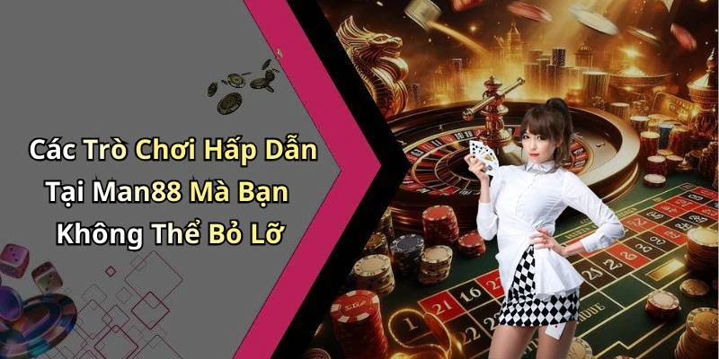 man88-kham-pha-the-gioi-giai-tri-truc-tuyen-hap-dan-nhat-144