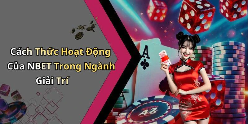 nbet-kham-pha-the-gioi-giai-tri-truc-tuyen-day-hap-dan-205
