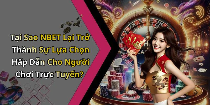 nbet-vui-ve-bat-tan-cung-the-gioi-giai-tri-truc-tuyen-thu-vi-206