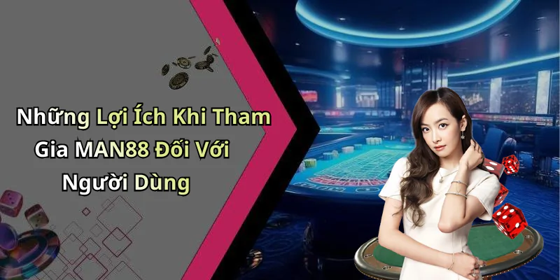 dang-ky-man88-kham-pha-the-gioi-giai-tri-dinh-cao-ngay-hom-nay-72